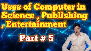 uses of computer in science , publishing and entertainment