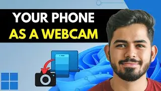 How To Use Your Phone As Webcam With Phone Link In Windows 11 (2026) Step By Step