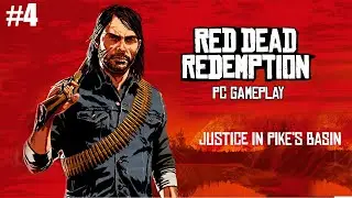 RDR PC Gameplay | Red Dead Redemption PC | Justice In Pike's Basin