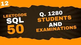 leetcode | sql 50 | question 1280 |  students-and-examinations