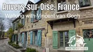 [4K] Auvers-sur-Oise, France, the last home of Vincent Van Gogh