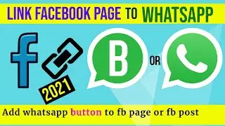 how to link facebook page to whatsapp in 2021,how to link whatsapp to facebook page in 2021,