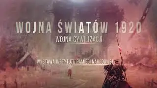 1920. Wojna światów. Wojna cywilizacji.