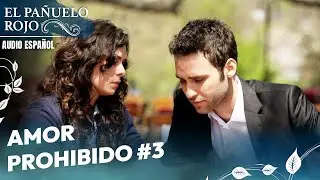Amor prohibido 3 - El Pañuelo Rojo | Audio Español | Al Yazmalım