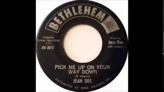 Pick Me Up On Your Way Down - Jean Dee