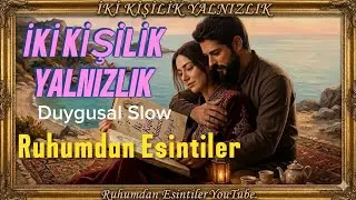 İİki Kişilik Yalnızlık | Dünyanın Uğultusunu Susturan Aşk 🕊️🌙 (Original)