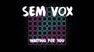 Semvox - Waiting For Me (Unipad Cover)