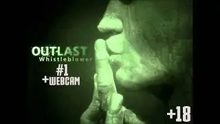 Outlast׃Whistleblower #1 Ночные кирпичи