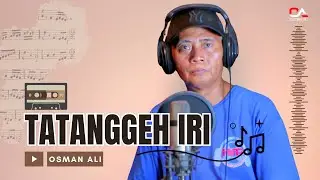 Tatangghe Iri - Osman ali | Cover Lagu Terbaru Tentang kehidupan