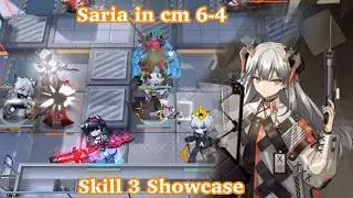 Arknights - Saria skill 3 in cm 6-4(Showcase)