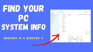 How To Find your PC Specs on a Windows 10 and Windows 11 PC