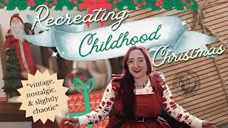 Recreating the ✨magic✨ of childhood CHRISTMAS 🎄 traditions, baking & decorating