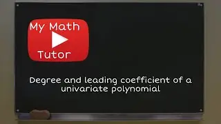 Degree and leading coefficient of a univariate polynomial