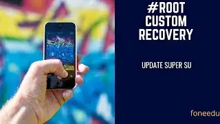 ROOT/CUSTOM RECOVERY/SAMSUNG