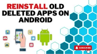 How to reinstall old deleted apps on android