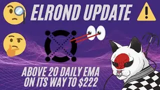 ELROND EGLD ABOVE DAILY 20 EMA ON ITS WAY TO $222?!
