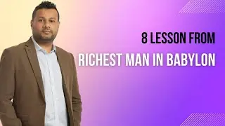 8 Secrets to Wealth: Lessons from Babylon