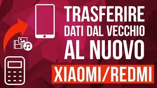 Come trasferire foto, video e contatti da un qualsiasi vecchio smartphone a un nuovo Xiaomi/Redmi