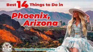 Best Things To Do in Phoenix, Arizona | What To Do