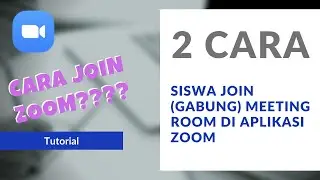 Tutorial 2 Cara Siswa Join Bergabung Meeting Aplikasi Zoom, PC, HP, Android atau iPhone