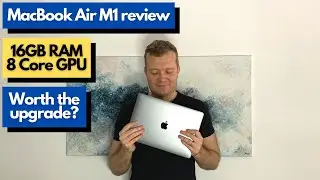 MacBook Air M1 Review - 16GB RAM, 8 Core GPU - Worth the upgrade? | Dixon talks tech