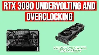 Undervolting and OVERCLOCKING RTX 3090/3080 - Guide (On ZOTAC Trinity RTX 3090)