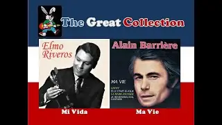 Mi Vida - Ma Vie  [ Elmo Riveros - Alain Barriere ]