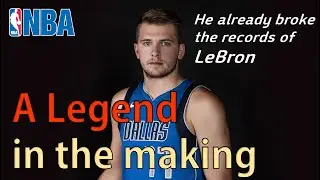 [Luka Dončić] A European Player that's Breaking the Records of Former NBA Legends