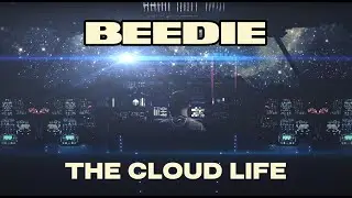 Beedie - The Cloud Life (prod. ID Labs)