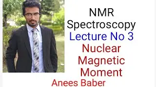 Nuclear magnetic moment NMR lecture No 3