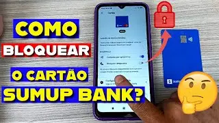 Como bloquear o cartão Sumup Bank