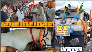 Darshan Panj Takath Sahib Yatra 🙏 || Special Train 🚆 || Varanasi 📍|| Nir Bhav Nir Vair