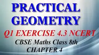 Practical Geometry - Maths Class 8th - Ex 4.3 - Q1 part 4 - Chapter 4 - NCERT - CBSE