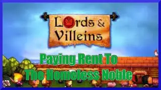 Paying Taxes To The Homeless Family | Lords And Villeins