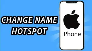 How to change the name on your iPhone hotspot (FULL GUIDE)
