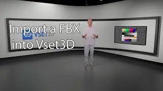 Import a virtual set in FBX file format into Vset3D