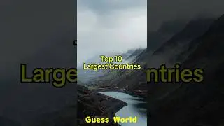Top 10 Largest Countries🌏 #largestcountries #shorts