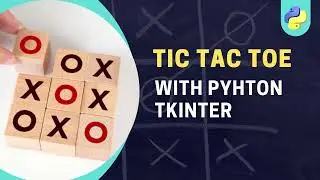 Building a Thrilling Tic-Tac-Toe Game Using Python Tkinter (Part 1)