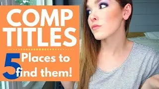 How to Choose Your Comp Titles: 5 Places to Look