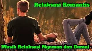 Relaxation music Romantic comfortable and peaceful