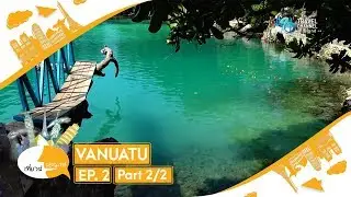 เที่ยวนี้ขอเมาท์ ตอนวานูอาตู บ้านของคนที่มีความสุขที่สุดในโลก Ep3