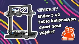 3D Yazıcı Tabla Kalibrasyonu Nasıl Yapılır?