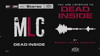 Misery Loves Company- Dead Inside (Official Stream Video)