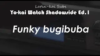 Yo-kai Watch Shadowside Ending 1 Full Sub Español / Romaji Lyrics -Funky BugiBuba-
