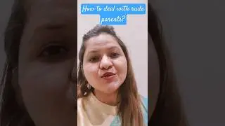 How to deal with a rude parent