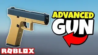 How to Make an ADVANCED GUN in ROBLOX!