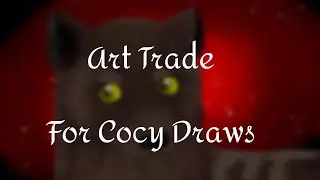 Art Trade For | Cocy Draws