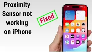 How To Fix Proximity Sensor Not Working on iPhone