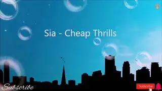 Sia - Cheap Thrills ( Lyrics )July 7, 2020