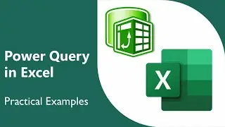 Power Query in Excel - Practical Examples